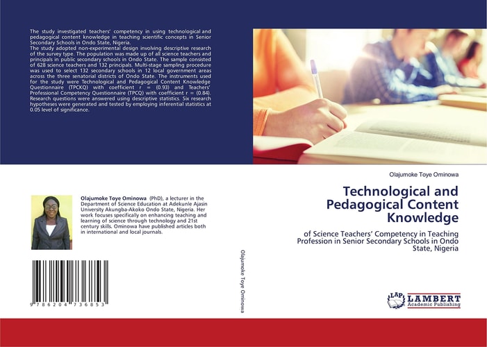 Technological and Pedagogical Content Knowledge: of Science Teachers’ Competency in Teaching Profession in Senior Secondary Schools in Ondo State, Nigeria