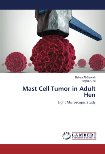 Mast Cell Tumor in Adult Hen: Light Microscopic Study