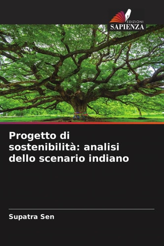 Progetto di sostenibilità: analisi dello scenario indiano (Italian Edition)