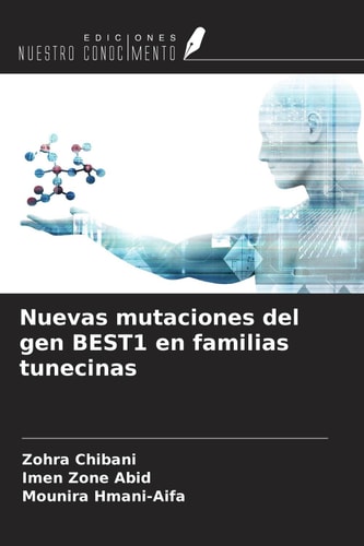 Nuevas mutaciones del gen BEST1 en familias tunecinas (Spanish Edition)