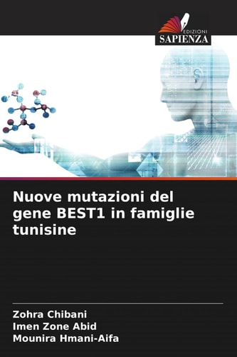 Nuove mutazioni del gene BEST1 in famiglie tunisine (Italian Edition)