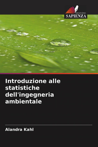 Introduzione alle statistiche dell'ingegneria ambientale (Italian Edition)