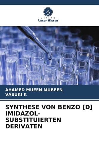 SYNTHESE VON BENZO [D] IMIDAZOL-SUBSTITUIERTEN DERIVATEN (German Edition)