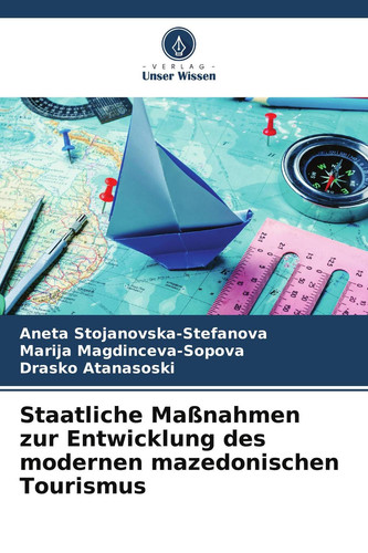 Staatliche Maßnahmen zur Entwicklung des modernen mazedonischen Tourismus (German Edition)