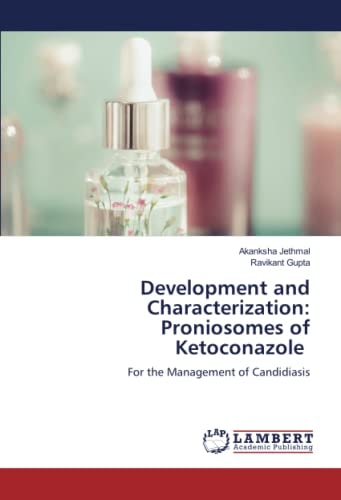 Development and Characterization: Proniosomes of Ketoconazole: For the Management of Candidiasis