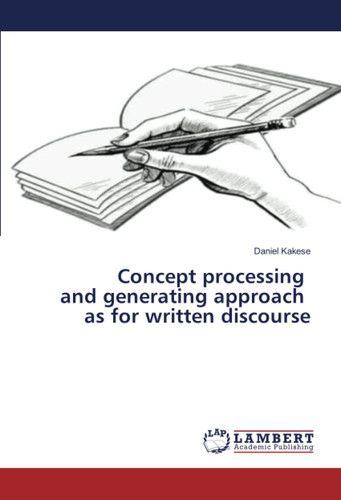 Concept processing and generating approach as for written discourse