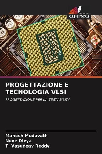 PROGETTAZIONE E TECNOLOGIA VLSI: PROGETTAZIONE PER LA TESTABILITÀ (Italian Edition)