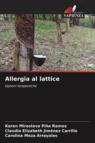 Allergia al lattice: Opzioni terapeutiche (Italian Edition)