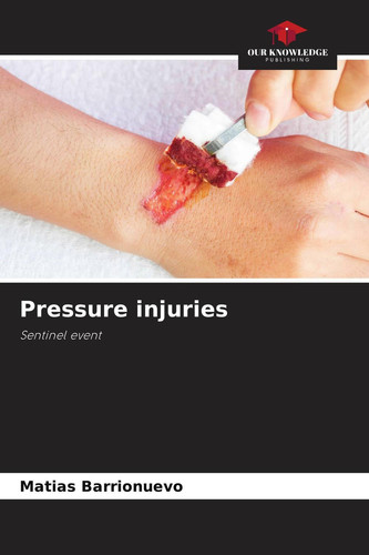 Pressure injuries: Sentinel event