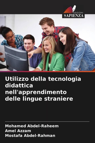 Utilizzo della tecnologia didattica nell'apprendimento delle lingue straniere (Italian Edition)