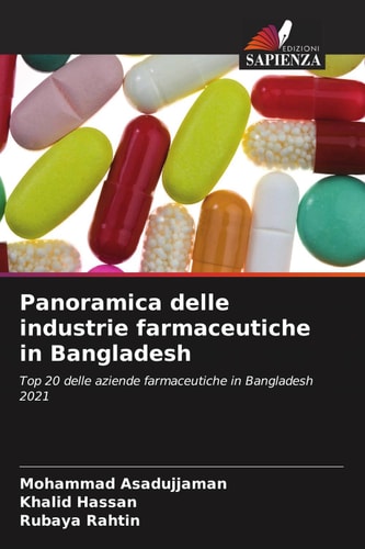Panoramica delle industrie farmaceutiche in Bangladesh: Top 20 delle aziende farmaceutiche in Bangladesh 2021 (Italian Edition)