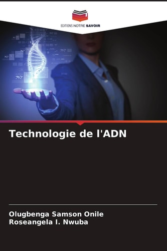 Technologie de l'ADN (French Edition)