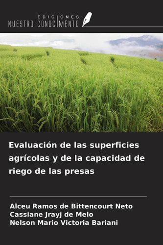 Evaluación de las superficies agrícolas y de la capacidad de riego de las presas (Spanish Edition)