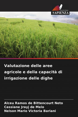 Valutazione delle aree agricole e della capacità di irrigazione delle dighe (Italian Edition)