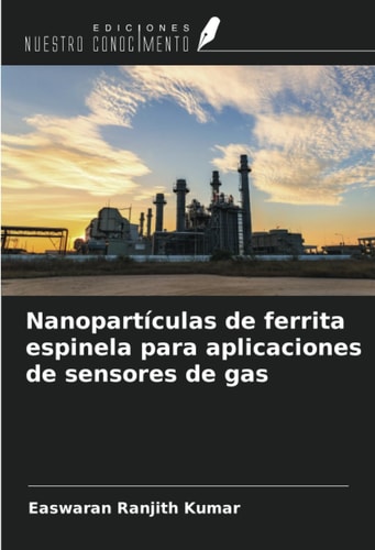 Nanopartículas de ferrita espinela para aplicaciones de sensores de gas (Spanish Edition)