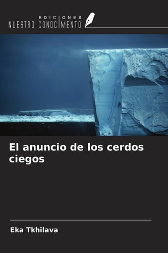 El anuncio de los cerdos ciegos (Spanish Edition)