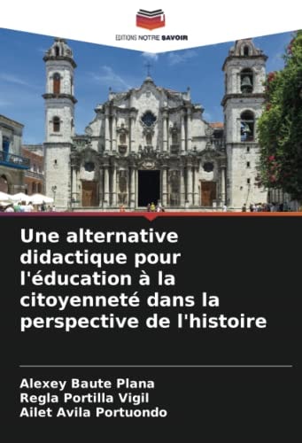 Une alternative didactique pour l'éducation à la citoyenneté dans la perspective de l'histoire (French Edition)