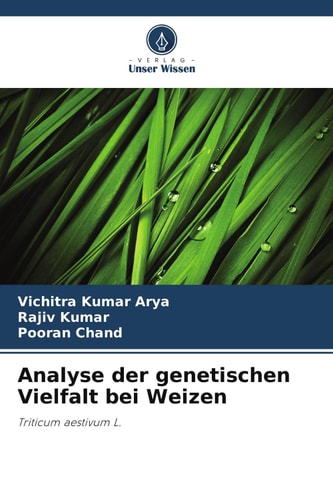 Analyse der genetischen Vielfalt bei Weizen: Triticum aestivum L. (German Edition)