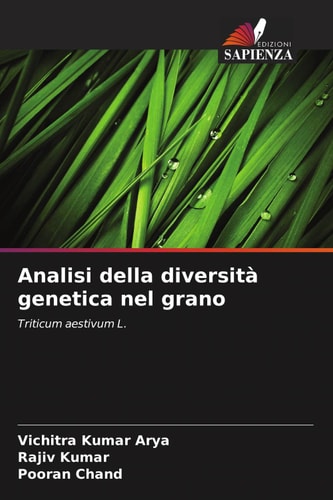 Analisi della diversità genetica nel grano: Triticum aestivum L. (Italian Edition)