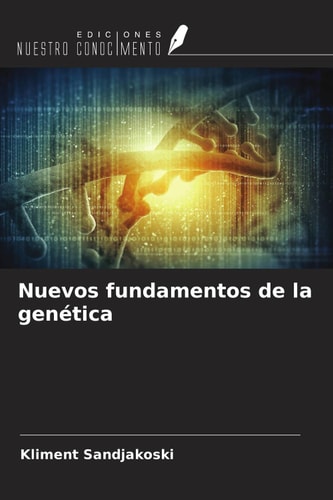 Nuevos fundamentos de la genética (Spanish Edition)