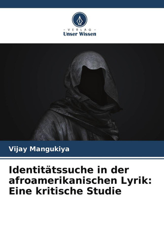 Identitätssuche in der afroamerikanischen Lyrik: Eine kritische Studie (German Edition)