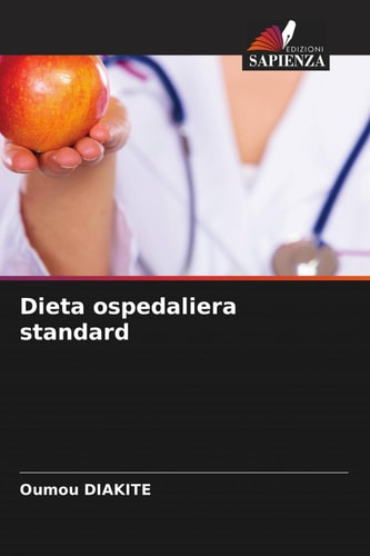 Dieta ospedaliera standard (Italian Edition)
