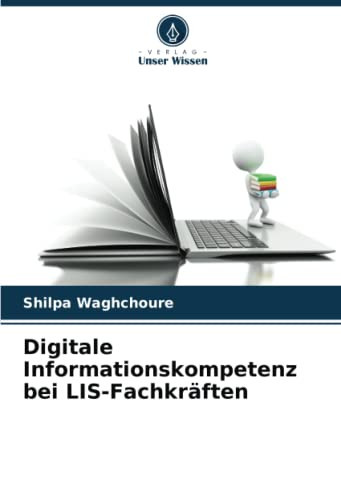 Digitale Informationskompetenz bei LIS-Fachkräften (German Edition)