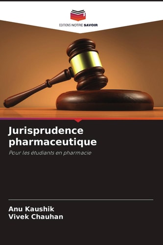 Jurisprudence pharmaceutique: Pour les étudiants en pharmacie (French Edition)