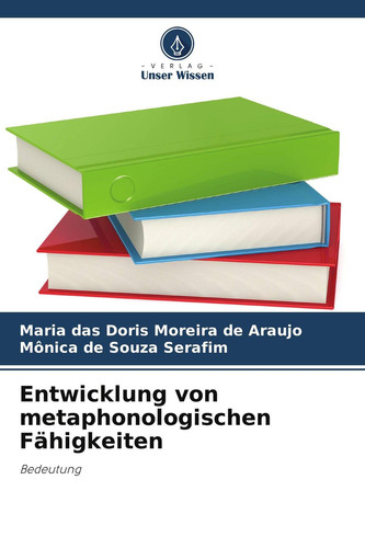 Entwicklung von metaphonologischen Fähigkeiten: Bedeutung (German Edition)