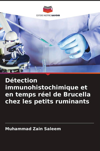 Détection immunohistochimique et en temps réel de Brucella chez les petits ruminants (French Edition)