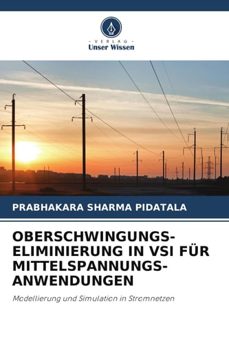 OBERSCHWINGUNGS-ELIMINIERUNG IN VSI FÜR MITTELSPANNUNGS-ANWENDUNGEN: Modellierung und Simulation in Stromnetzen (German Edition)