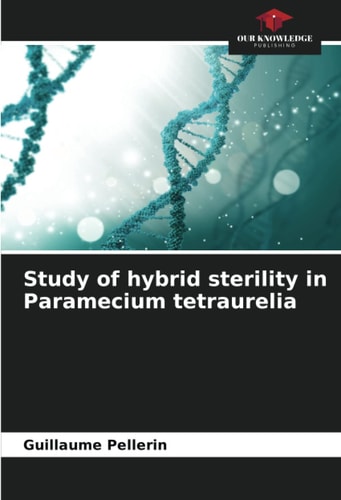 Study of hybrid sterility in Paramecium tetraurelia