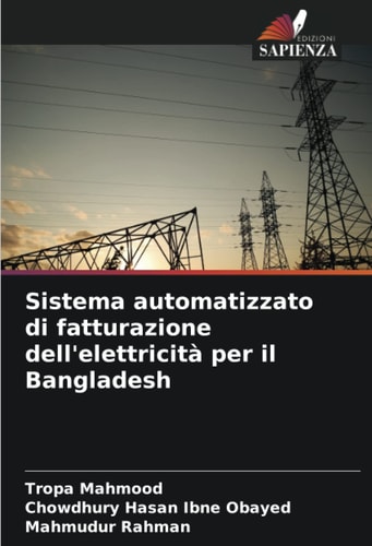 Sistema automatizzato di fatturazione dell'elettricità per il Bangladesh (Italian Edition)