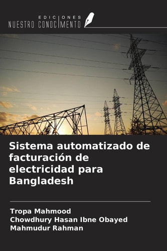 Sistema automatizado de facturación de electricidad para Bangladesh (Spanish Edition)