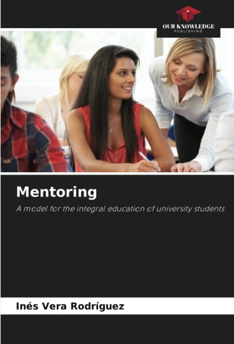 Mentoring: A model for the integral education of university students