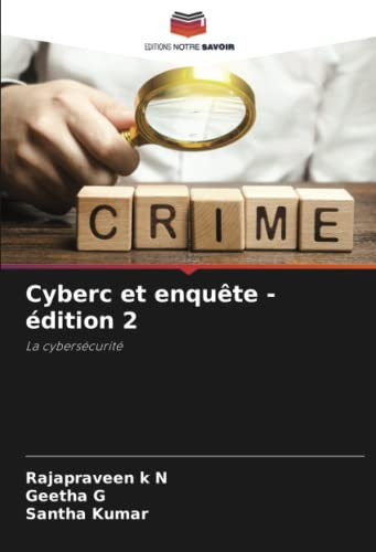 Cyberc et enquête - édition 2: La cybersécurité (French Edition)