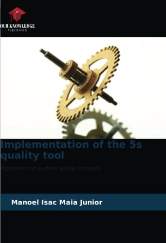 Implementation of the 5s quality tool: Application in a small textile company