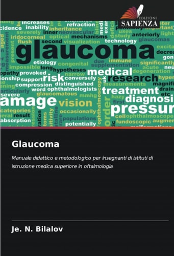 Glaucoma: Manuale didattico e metodologico per insegnanti di istituti di istruzione medica superiore in oftalmologia (Italian Edition)