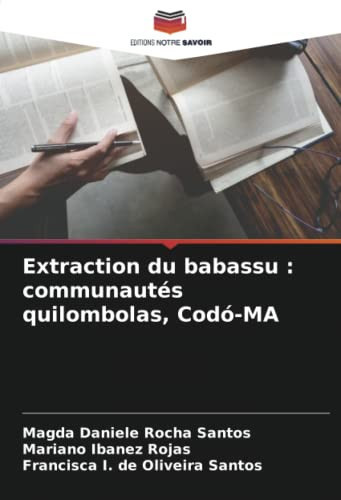 Extraction du babassu : communautés quilombolas, Codó-MA (French Edition)