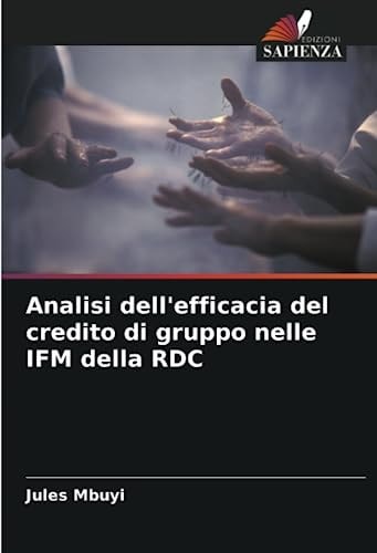 Analisi dell'efficacia del credito di gruppo nelle IFM della RDC (Italian Edition)