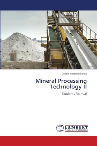 Mineral Processing Technology II: Students Manual