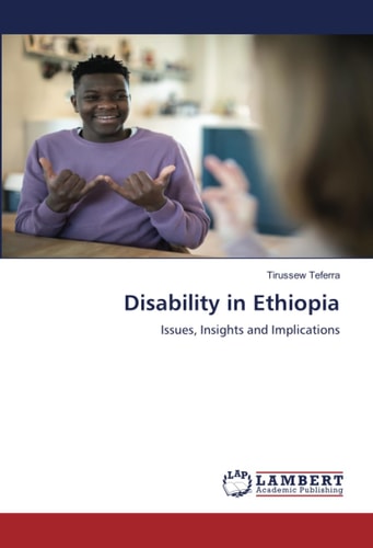 Disability in Ethiopia: Issues, Insights and Implications