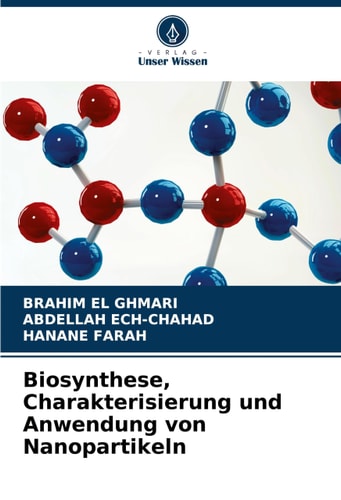 Biosynthese, Charakterisierung und Anwendung von Nanopartikeln (German Edition)