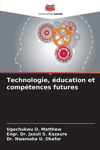 Technologie, éducation et compétences futures (French Edition)