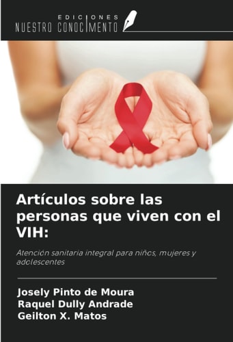 Artículos sobre las personas que viven con el VIH:: Atención sanitaria integral para niños, mujeres y adolescentes (Spanish Edition)