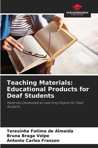 Teaching Materials: Educational Products for Deaf Students: Materials Developed as Learning Objects for Deaf Students