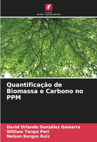 Quantificação de Biomassa e Carbono no PPM (Portuguese Edition)
