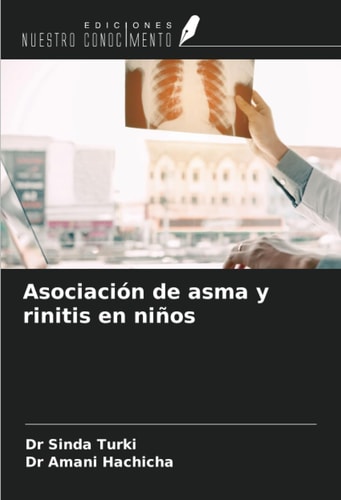 Asociación de asma y rinitis en niños (Spanish Edition)