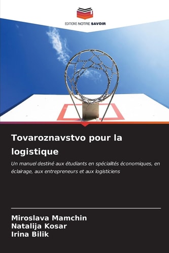 Tovaroznavstvo pour la logistique (French Edition)