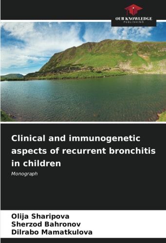 Clinical and immunogenetic aspects of recurrent bronchitis in children: Monograph